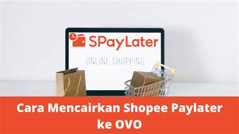 Cara Melakukan Pencairan Shopee PayLater ke OVO dengan Mudah